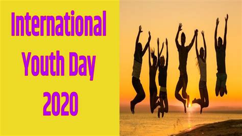 International youth day emphasises on the rights of young people to have full access to education, healthcare, employment, monetary services and complete participation in public life. International Youth Day Date || Youth Day Kab Hai || Date ...