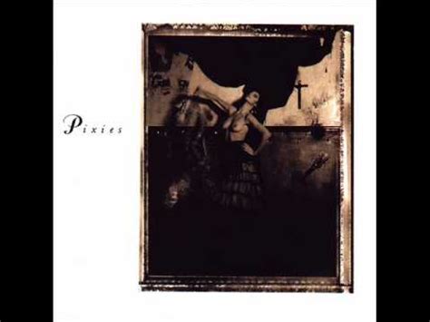 Daft punk — get lucky. Pixies - Surfer Rosa. 1 - Bone Machine - YouTube