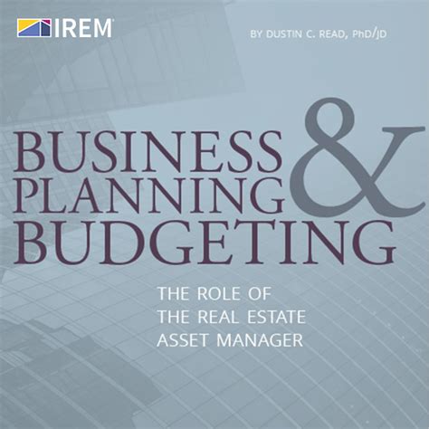 What does a property asset manager do? Business Planning & Budgeting: The Role of the Real Estate ...