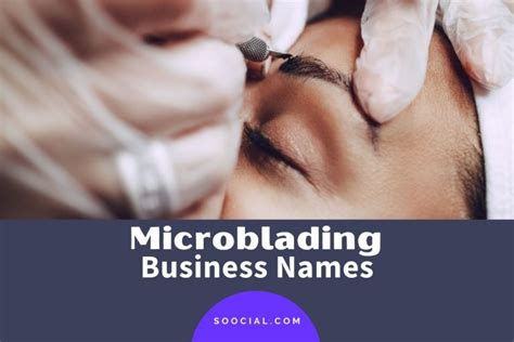 Maybe you would like to learn more about one of these? 399 Catchy Microblading Business Name Ideas - Soocial