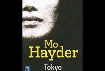 She is also the author of birdman; Tokyo, Mo Hayder | À Voir