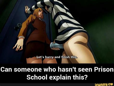 Maybe you would like to learn more about one of these? Prison school meme | Anime Amino