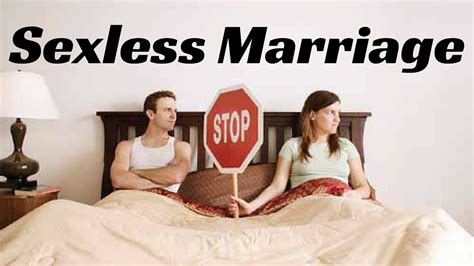 Overall, if you have found yourself coping with a sexless marriage, it does not mean that you or your spouse should necessarily separate or that any of you want it at all. The Sexless Marriage - YouTube