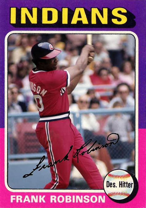 Maybe you would like to learn more about one of these? Celebration of Baseball Cards: Frank Robinson Cards That Never Were