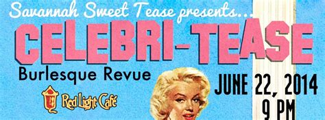 The burlesque lounge has its best days behind it. Savannah Sweet Tease presents: CELEBRI-TEASE Burlesque ...