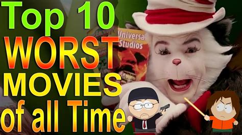 Here are the top 10 which are classics nobody can ever forget and the ones which make you roll on the floor every time you watch them movies are a great source of entertainment in today's world, where people do not have time to give a break to themselves, where they are always surrounded by all kinds. Top 10 Worst Movies of all Time - YouTube