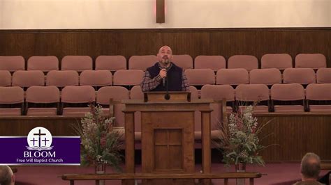 National association of free will baptists: Bloom Free Will Baptist Church 12-29-19 PM Service - YouTube