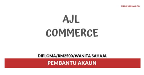 It operates in the professional, scientific, and technical services sector. Jawatan Kosong Terkini AJL Commerce ~ Pembantu Akaun ...