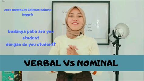 Apakah sahabat sbi pernah belajar mengenai adverb merupakan bentuk kata keterangan dalam bahasa inggris, jenis dari adverb pun banyak sekali, namun kali ini kita tidak akan membahas. Kalimat VERBAL VS NOMINAL dalam bahasa Inggris - YouTube