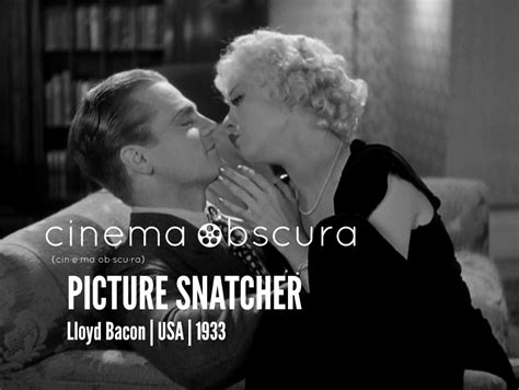 If you make a film don't get a 0%, it looks bad on you record, and reputation. Cinema Obscura | Picture Snatcher | 1933 - From the Front Row