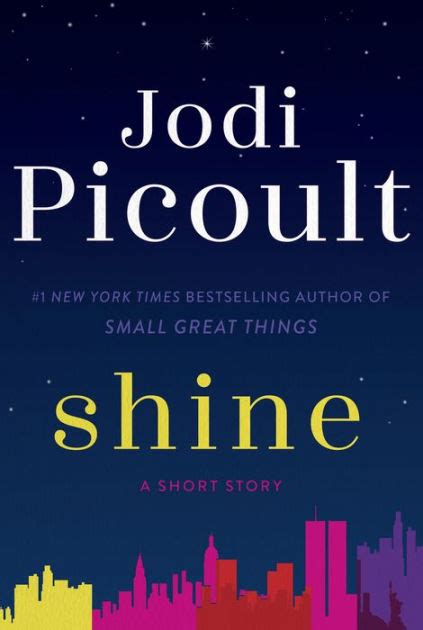 Jodi picoult (born may 19th, 1966 in long island, new york) is a bestselling american author whose work has 14 million copies currently in print. Shine (Short Story): A Short Story by Jodi Picoult | NOOK ...