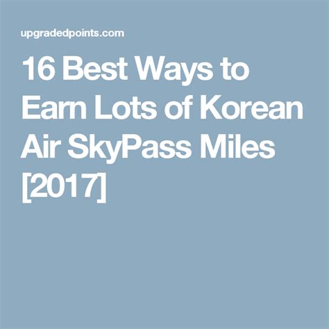 With airline credit cards, you accumulate air miles that you can redeem for flights with a specific airline or its partners. 16 Best Ways to Earn Lots of Korean Air SkyPass Miles 2017 | Korean air, Credit card, Korean