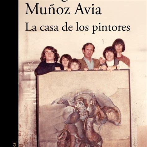 Carmelo durán necesita pocas cosas en la vida: Alfaguara publica La casa de los pintores, el retrato ...