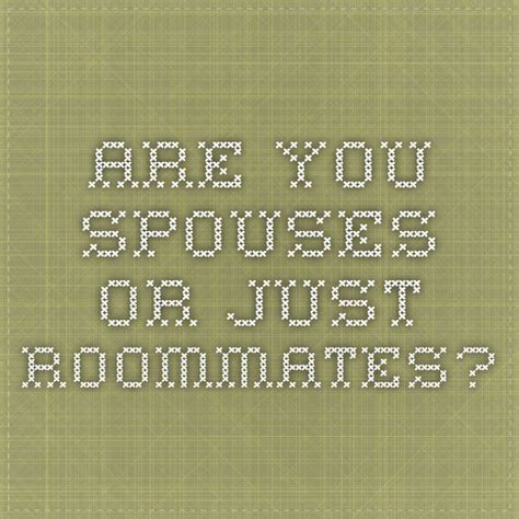Sexless marriage does not mеаn еxасt sexless, thіѕ mеаnѕ not having enough sex. Are You Spouses or Just Roommates? | Marriage help ...