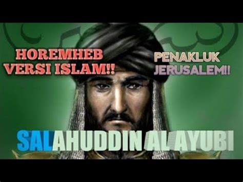 (صلاح الدين الأيوب ) atau nama sebenarnya yusuf bin ayyub. Riwayat Hidup Salahuddin Al-Ayubi. - YouTube