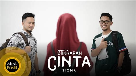 (korus) hingga akhir nanti ku hargai semua ini yang terindah yang tercipta dalam hidupku kisah hidup ini hingga ke akhir nafasku kan menjadi sejarah dalam hidupku. Lirik Lagu SIGMA - Istikharah Cinta | LifeLoeNET Lyrics