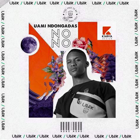 Uami ndongadas não sei hosted by dj black spygo 2021.mp3. Uami Ndongadas - No No