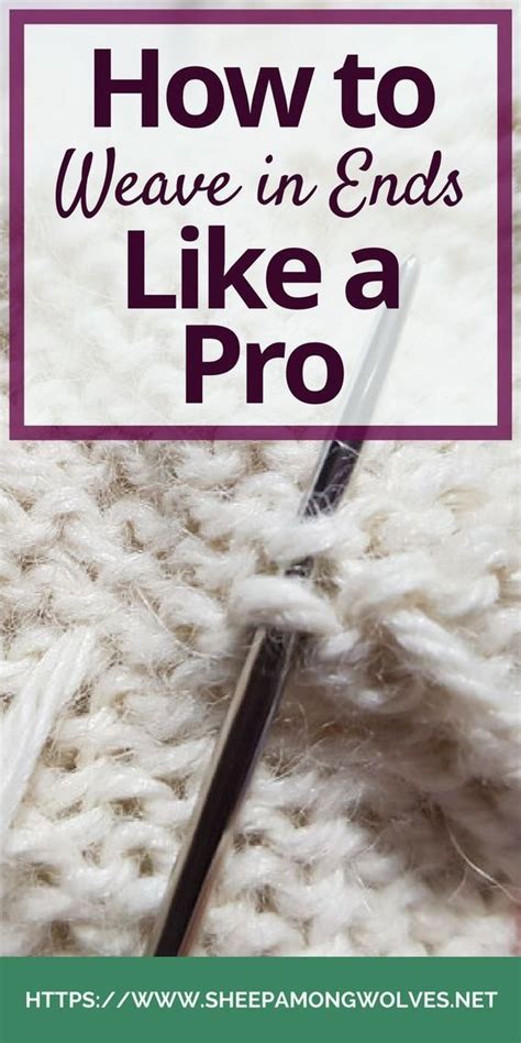 Maybe you would like to learn more about one of these? How to Weave in Ends like a Pro (With images) | Knitting ...