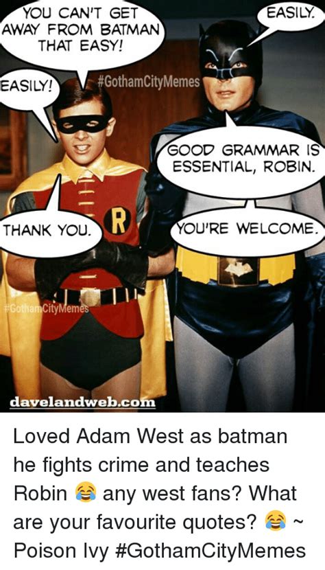 Thank you for showing us all how it's done marvel quotes quiz: Batman Adam West Quotes
