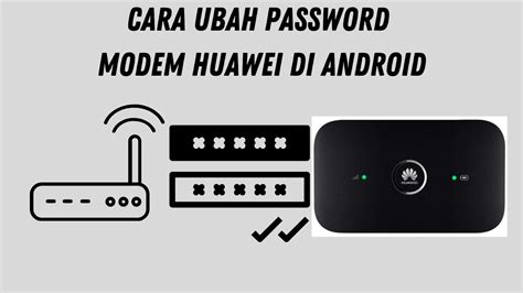 Maybe you would like to learn more about one of these? Cara ubah password modem huawei di android - YouTube