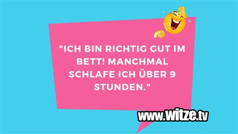 Bin ich gut im bett? "ICH BIN RICHTIG GUT IM BETT! Manchmal schlafe ich ...