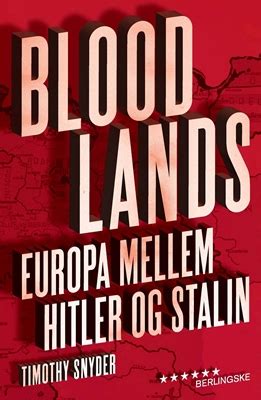 The extensive attention that timothy snyder's bloodlands: Bloodlands af Timothy Snyder