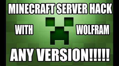 These are servers that allow hacks. HOW TO HACK MINECRAFT SERVERS WITH WOLFRAM!!!!!!!! - YouTube