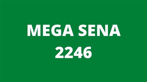 S�o 6 n�meros sorteados, mas caso n�o acerte os 6, n�o desanime, voc� tamb�m pode ser premiado se acertar 4 ou 5 n�. RESULTADO DA MEGA SENA 2246 | Resultado da Mega-Sena 25/03 - YouTube