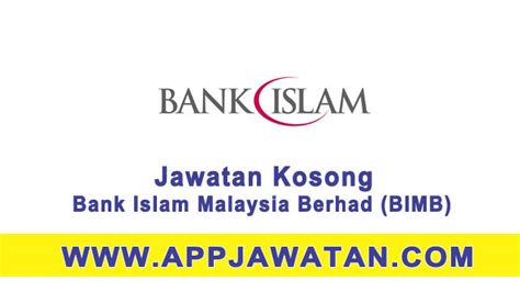 Member of perbadanan insurans deposit malaysia www.bankislam.com. Mohon segera jawatan kosong di Bank Islam Malaysia Berhad ...