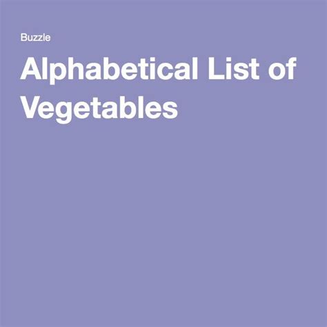 I have my list, my route and try to be efficient. Alphabetical List of Vegetables | List of vegetables ...