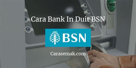 Sebagai tambahan kepada cara bank in duit, kini terdapat satu aplikasi yang lebih mudah untuk para pengguna. Cara Bank In Duit BSN Melalui ATM Cash Deposit Machine (CDM)