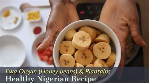 Heat the vegetable oil and when it is hot, fry the plantain pieces. Honey Beans & Plantains | Nigerian Beans Porridge Recipe ...