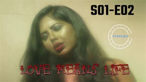 Love Means Life (S01-E02) Nuefliks Hindi Bold Hot Web Series - gotxx.com