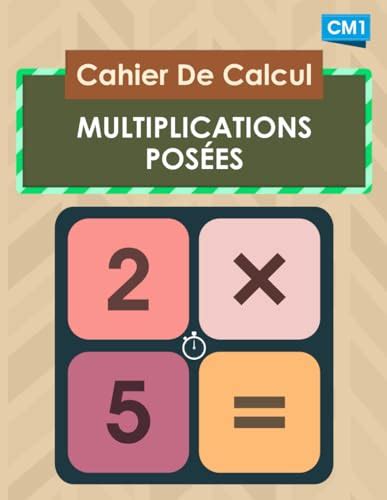 Cahier De Calcul Multiplications Posées CM1: Livre Des Opérations Maths ...