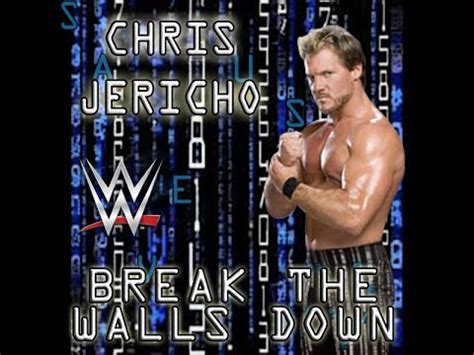 I'm awaken from a deep sleep, you're all weak you're living in the agony of defeat i'm the master of your whole heap i'm the step into the town and break the wall down your heart beat is the only sound step into the light and then ya know you were stopped and dropped by. WWE: Break The Walls Down SDvsR 2009 (Chris Jericho) by ...