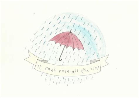 It can't rain all the time lyrics. a member of the stands4 network. It Can't Rain All The Time - Umbrella -Motivational Art Quote - Childrens illustration ...
