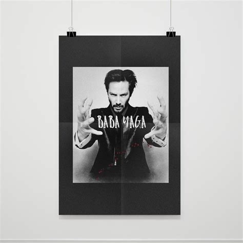 We called him… baba yaga. John Wick Keanu Reeves Baba Yaga Poster | Keanu reeves ...