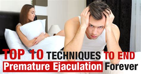 Top 10 Techniques to End Premature Ejaculation Forever ...