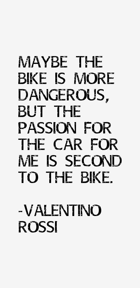 A biker's way of life. Valentino Rossi Quotes. QuotesGram