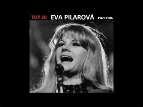 2020) nazpívala mnoho známých hitů, populární byly její duety s waldemarem matuškou nebo karlem gottem. TOP 20: EVA PILAROVÁ (1969-1986) - YouTube