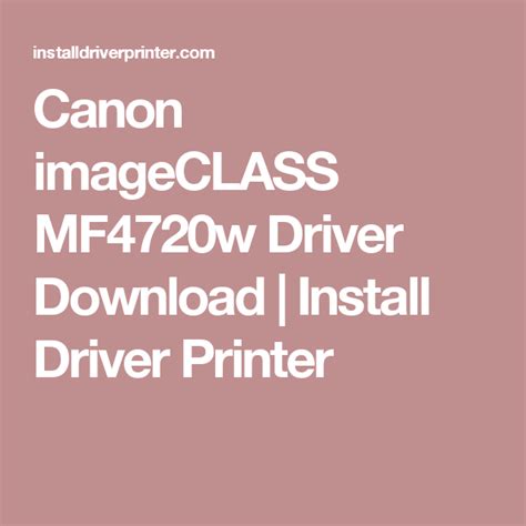 Pixma ip2772) select a document type (click on drivers and softwares) click on find button. Canon imageCLASS MF4720w Driver Download | Canon, Printer ...