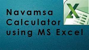 Navamsa Calculator Using Ms Excel E K Dhilip Kumar