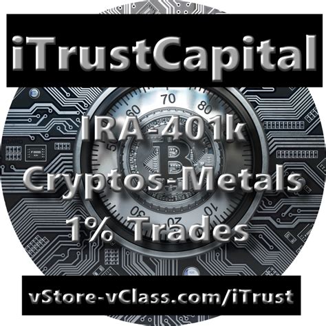Even if the platform offers an affordable flat fee, the deposit and withdrawal. iTrustCapital: Bitcoin-Crypto-Gold IRA & Lowest Trading ...