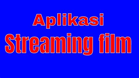 Aplikasi Streaming Film Hot 8 Aplikasi Streaming Film Terbaik Untuk Android Bagitekno Film Hot Hd Didukung Dengan Film Hd Dengan Kualitas Gambar Yang Sangat Bagus