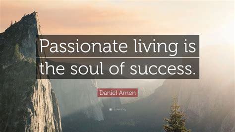 Find, read, and share amen quotations. Top 15 Daniel Amen Quotes | 2021 Edition | Free Images - QuoteFancy