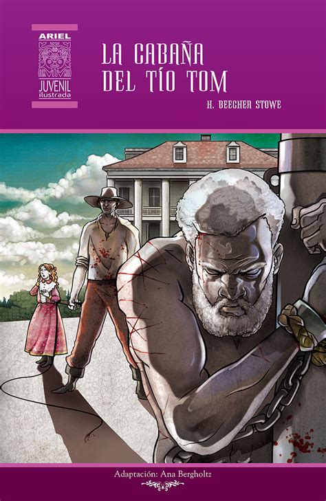 La del negro de la casa y el negro del campo. La cabaña del tío Tom - . : Ariel y Radmandí Publicaciones