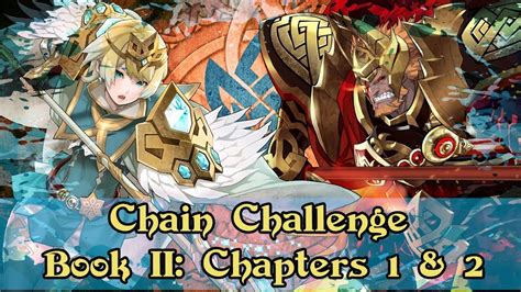 Open the gateways between worlds, heroes at your side. Fire Emblem: Heroes Chain Challenge: Book II Chapters 1 & 2 | Lunatic Difficulty - YouTube