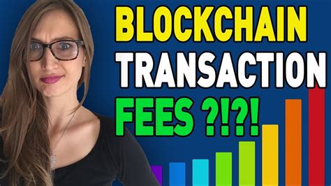 Bitcoin transaction fees and you: What's up With Bitcoin And Blockchain Transaction Fees? - YouTube
