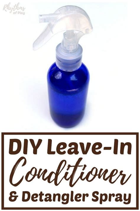 You will enjoy making your own products. DIY Leave-In Conditioner and Detangler Spray | Detangler ...