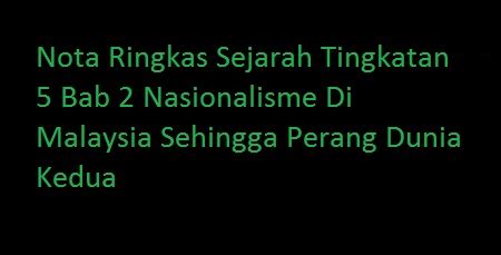 Pemimpin mendapat bantuan dan kerjasama daripada pemimpin kawasan lain untuk mengalahkan british. Nota Sejarah Tingkatan 5 Bab 2 Nasionalisme Di Malaysia ...